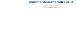 Desktop Screenshot of commerce.generaltrade.it